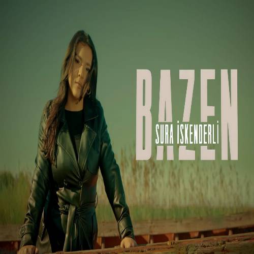 دانلود آهنگ بازن (بعضا) از سورا اسکندرلی Sura Iskenderli - Bazen